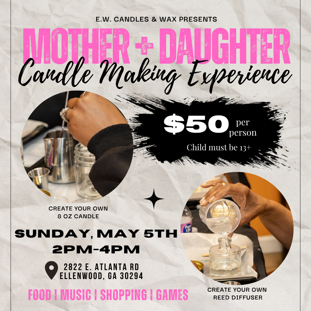Mother + Daughter Candle Making Experience